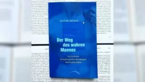 Read more about the article Der Weg des wahren Mannes